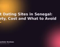 Best Dating Sites in Senegal: Safety, Cost and What to Avoid — AfricanDate Reviews